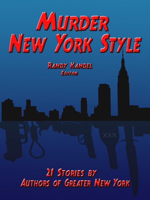 Title details for Murder New York Style by Randy Kandel - Available